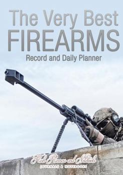 Paperback The Very Best Firearms Record and Daily Planner Book
