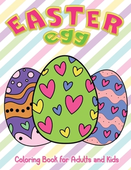 Paperback Easter Egg Coloring Book for Adults and Kids: Easy and Relaxing Coloring Book - Perfect Easter Gift Idea ! Book
