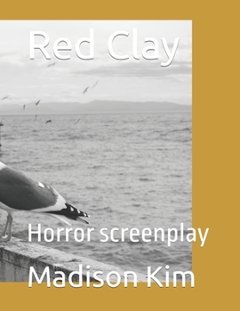 Paperback Red Clay: Horror screenplay Book