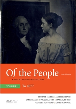 Paperback Of the People: A History of the United States, Volume I: To 1877 Book