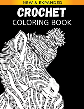 Crochet Coloring Book: An Adult Coloring Book with Fun, Easy, and Relaxing Coloring Pages