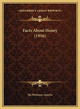 Hardcover Facts About Honey (1916) Book