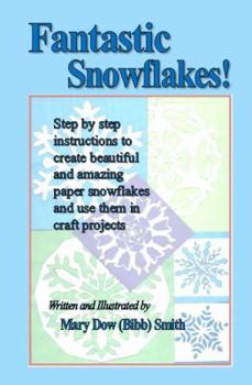 Paperback Fantastic Snowflakes! Book