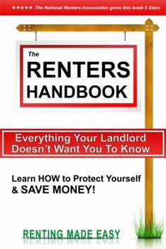 Paperback The Renters Handbook: Everything Your Landlord Doesn't Want You To Know Book