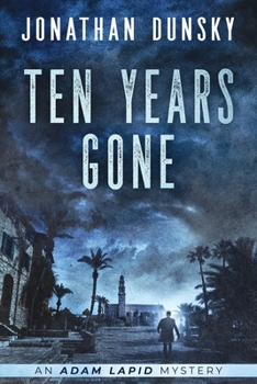 Ten Years Gone - Book #1 of the Adam Lapid Mysteries