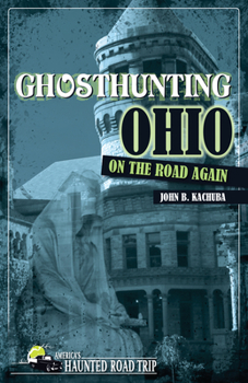 Paperback Ghosthunting Ohio: On the Road Again Book