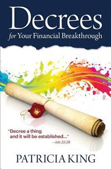 Paperback Decrees for Your Financial Breakthrough: Decree a thing and it will be established -Job 22:28 Book