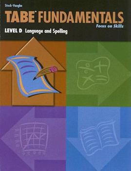 Paperback Language & Spelling, Level D Grades 8 and Up (Steck-Vaughn Tabe Fundamentals) Book