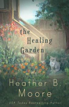 Paperback The Healing Garden (The Healing Series) Book