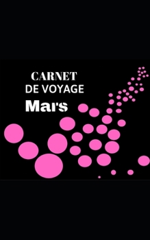 Paperback Carnet de voyage: Mars [French] Book