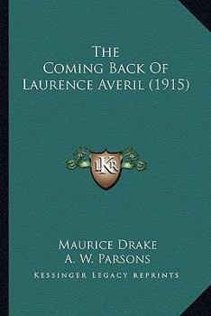 Paperback The Coming Back Of Laurence Averil (1915) Book