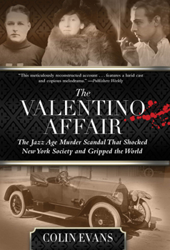 Hardcover Valentino Affair: The Jazz Age Murder Scandal That Shocked New York Society and Gripped the World Book