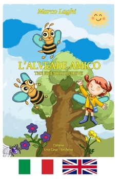 Paperback L'Alveare Amico - The Friendly Beehive [Italian] Book