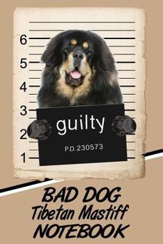 Paperback Bad Dog Tibetan Mastiff Notebook Book