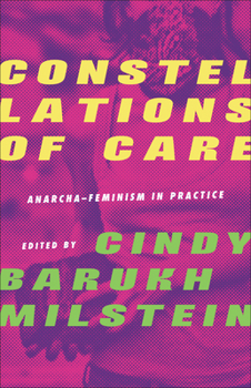 Paperback Constellations of Care: Anarcha-Feminism in Practice Book