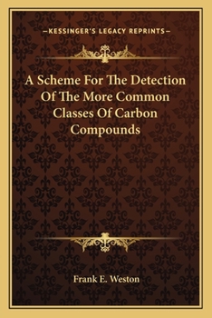 Paperback A Scheme For The Detection Of The More Common Classes Of Carbon Compounds Book