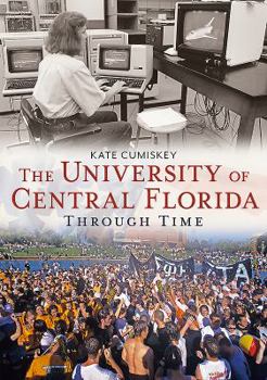 Paperback The University of Central Florida Through Time Book