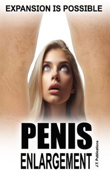 Paperback PENIS ENLARGEMENT Expansion is possible: Real penis enlargement Book