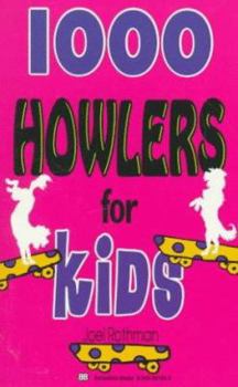 Mass Market Paperback 1,000 Howlers for Kids Book