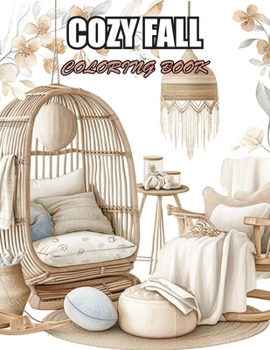 Cozy Fall Coloring Book: Stress Relief and Creativity Coloring Pages for All Fans