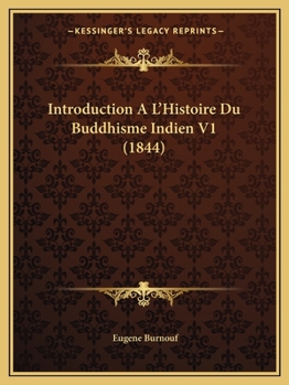Paperback Introduction A L'Histoire Du Buddhisme Indien V1 (1844) [French] Book