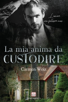 Paperback La mia anima da custodire: Serie Swiss Angels #1 [Italian] Book