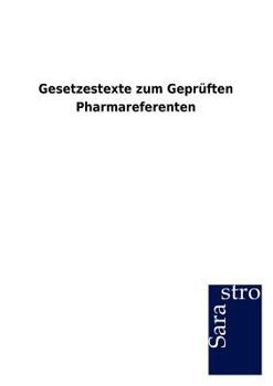 Paperback Gesetzestexte zum Geprüften Pharmareferenten [German] Book