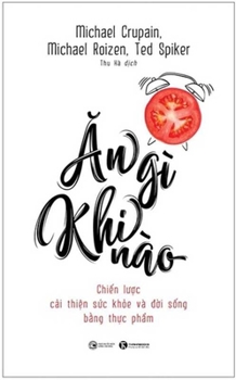 Paperback What to Eat When - Strategies to Improve Health and Life with Food [Vietnamese] Book
