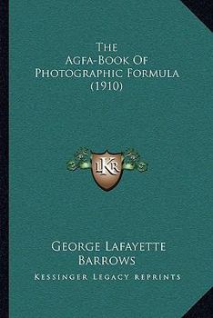 Paperback The Agfa-Book Of Photographic Formula (1910) Book