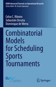 Hardcover Combinatorial Models for Scheduling Sports Tournaments Book