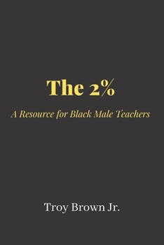 Paperback The 2% A Resource for Black Male Teachers Book