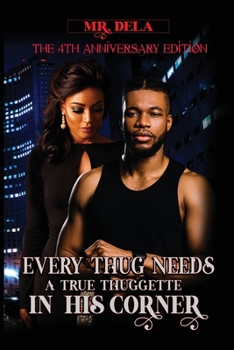 Paperback Every Thug Needs A True Thuggette In His Corner 4th Anniversary EDITION Book
