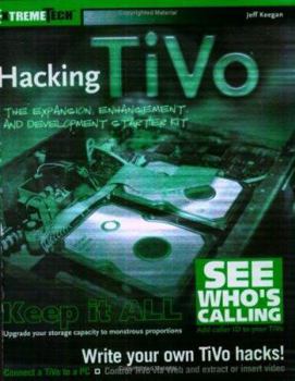 Paperback Hacking TiVo: The Expansion, Enhancement and Development Starter Kit (ExtremeTech) Book