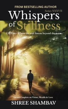Whispers of Stillness: Where the soul listens beyond the noise Series XXXVII
