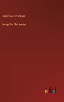 Hardcover Songs for the Weary Book