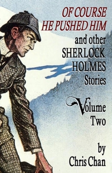 Paperback Of Course He Pushed Him and Other Sherlock Holmes Stories Volume 2 Book