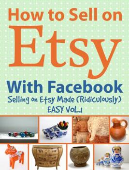 Paperback How to Sell on Etsy With Facebook Book