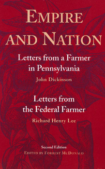 Hardcover Empire and Nation: Letters from a Farmer in Pennsylvania; Letters from the Federal Farmer Book