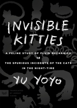 Paperback Invisible Kitties: A Feline Study of Fluid Mechanics or the Spurious Incidents of the Cats in the Night-Time Book