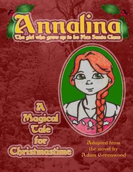 Paperback Annalina: The girl who grew up to be Mrs Santa Claus Book