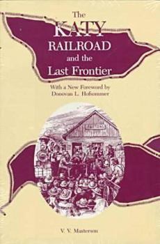 Paperback Katy Railroad and the Last Frontier Book