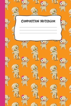 Paperback Composition Notebook: Mummy Pattern Cute Halloween Journal 6x9 Wide Ruled Book