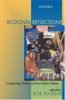 Hardcover Regional Reflections: Comparing Politics Across India's States Book