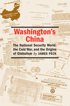 Paperback Washington's China: The National Security World, the Cold War, and the Origins of Globalism Book