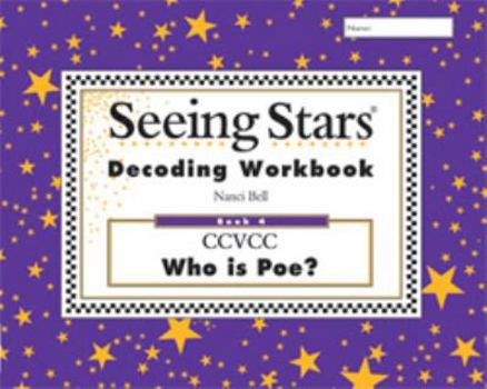 Paperback Seeing Stars Decoding Workbook: Book 4 CCVCC Who is Poe? Book