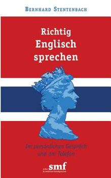 Paperback Richtig Englisch sprechen: Im persönlichen Gespräch und am Telefon [German] Book