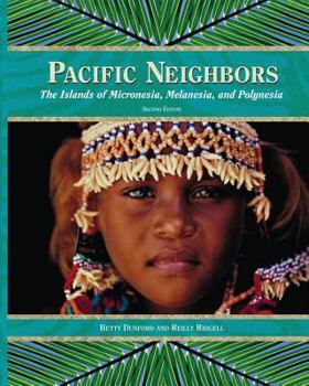 Hardcover Pacific Neighbors: The Islands of Micronesia, Melanesia, and Polynesia Book