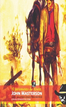 Paperback Juramento de Alwin (Colección Oeste) [Spanish] Book