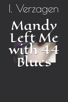 Paperback Mandy Left Me with 44 Blues Book