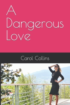 Paperback A Dangerous Love Book